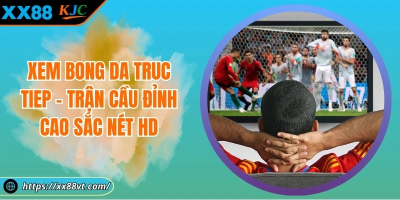 XEM BONG DA TRUC TIEP